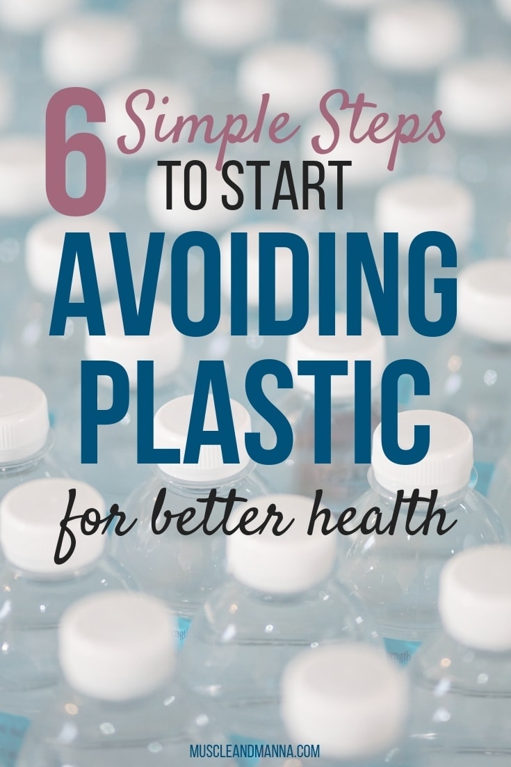 6 Simple Steps to Avoiding Plastic